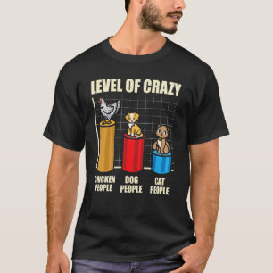 Chicken Farm Farmer Chicken Owner Animals Crazy Le T-Shirt