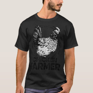 Chicken Farmer Agriculture Agriculteur Farmer Farm T-Shirt