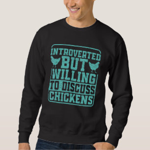 Chicken Farmer Chicken Sweatshirt