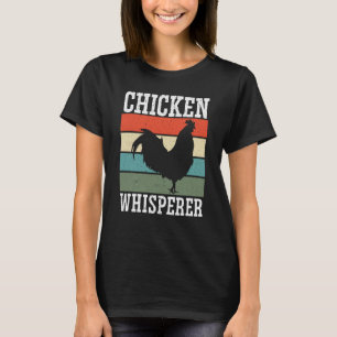 Chicken Farmer Chicken Whisper Farm Animal Poultry T-Shirt