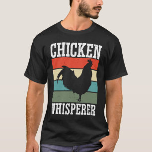Chicken Farmer Chicken Whisper Farm Animal Poultry T-Shirt