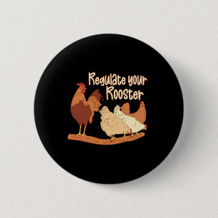 Chicken Farmer Feminist Quote Women Regulate Your 6 Cm Round Badge