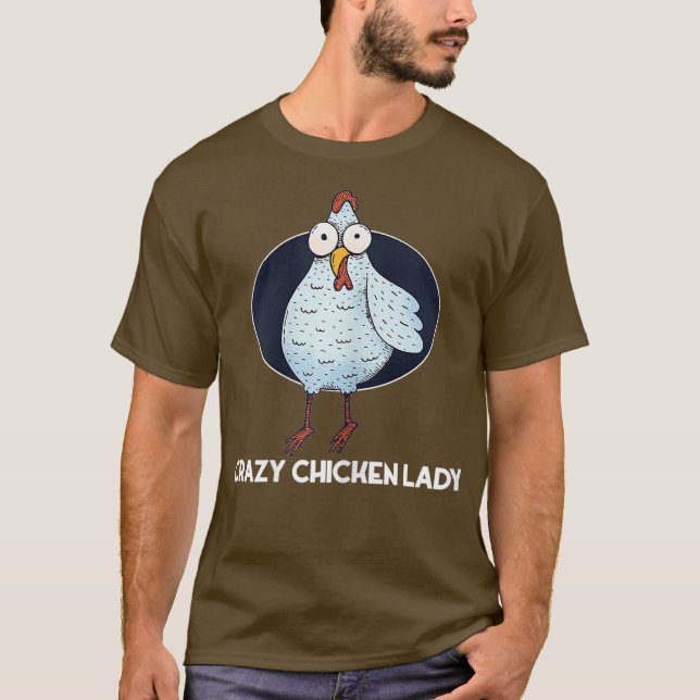 Chicken Farmer - Hen Farming Rooster Crazy Lady T-Shirt (Front)