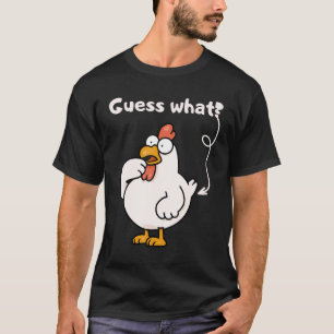 Chicken Farmer Humor  Joke Guess What Chicken T-Shirt