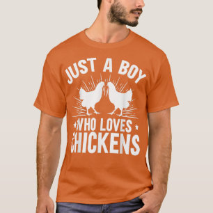 Chicken Farmer Just A Boy Who Loves Chickens T-Shirt