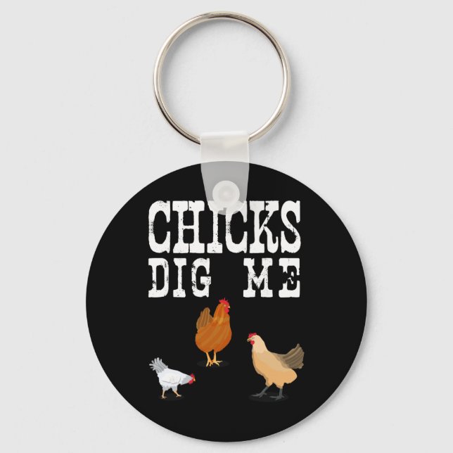 Chicken Farmer Shirt Funny Chicks Dig Me Farming G Key Ring (Front)