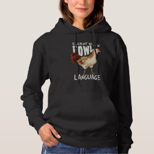 Chicken Fluent In Fowl Language 2 Hoodie