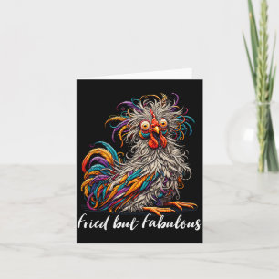 Chicken Funny Fried But Fabulous Graphic Women Chi Card