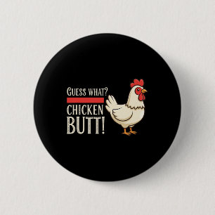 Chicken Funny guess What Farm Humour 6 Cm Round Badge