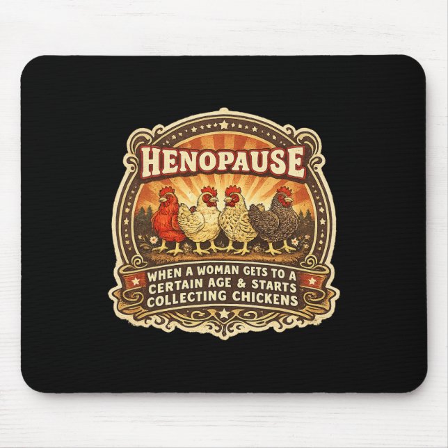 Chicken Funny Henopause Menopause Poultry Lover Fa Mouse Pad (Front)