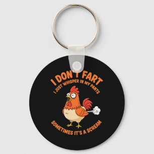Chicken Funny Rooster, I Don't Fart, I Whisper In  Key Ring