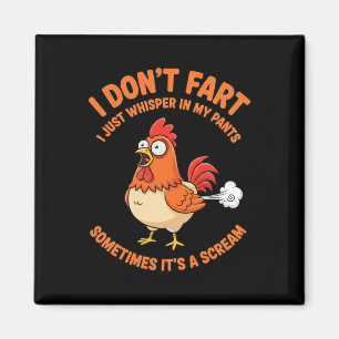 Chicken Funny Rooster, I Don't Fart, I Whisper In Magnet