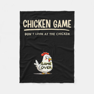 Chicken Game Do Not Look At The Chicken Funny Chic Fleece Blanket
