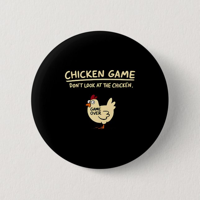 Chicken Game Dont Look At The Chicken Funny Chick  6 Cm Round Badge (Front)