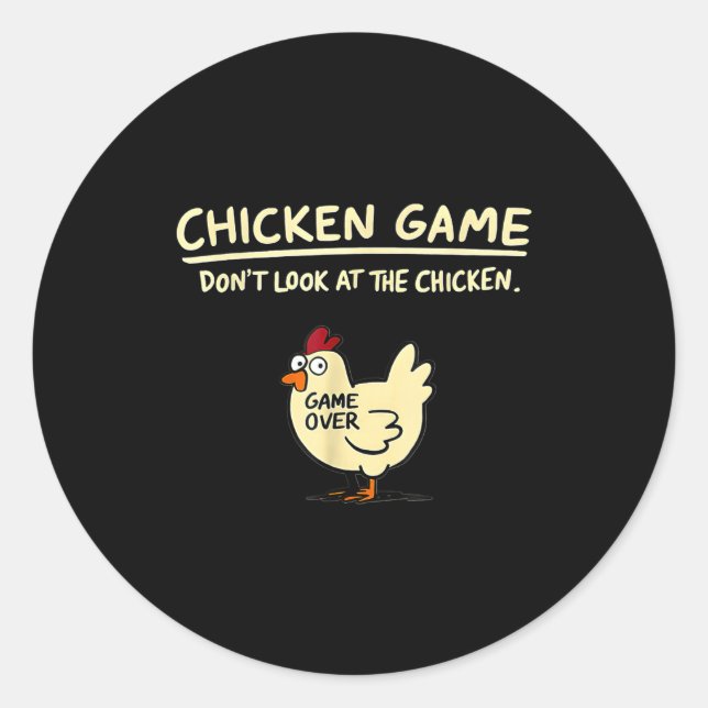 Chicken Game Don't Look At The Chicken Funny Chick Classic Round Sticker (Front)