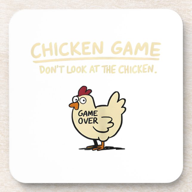 Chicken Game Don't Look At The Chicken Funny Chick Coaster (Front)