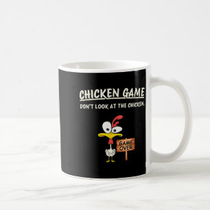 Chicken Game Don't Look At The Chicken Funny Chick Coffee Mug