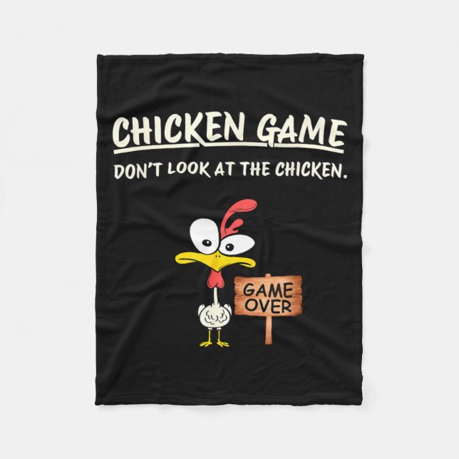 Chicken Game Don't Look At The Chicken Funny Chick Fleece Blanket (Front)