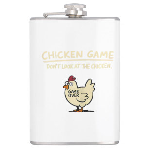 Chicken Game Don't Look At The Chicken Funny Chick Hip Flask