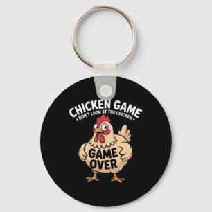 Chicken Game Don't-look At The Chicken Funny Chick Key Ring