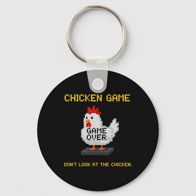 Chicken Game Don't Look At The Chicken Funny Chick Key Ring (Front)