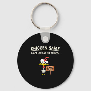 Chicken Game Don't Look At The Chicken Funny Chick Key Ring