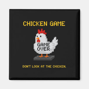 Chicken Game Don't Look At The Chicken Funny Chick Magnet