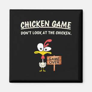 Chicken Game Don't Look At The Chicken Funny Chick Magnet