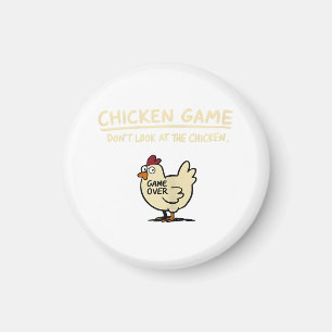Chicken Game Don't Look At The Chicken Funny Chick Magnet