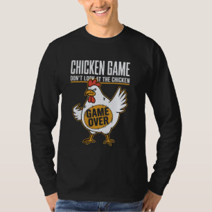 Chicken Game Don't Look at the Chicken Game Over F T-Shirt