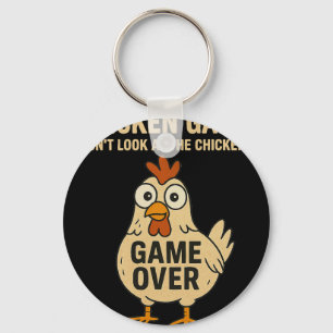 Chicken Game Don't Look At The Chicken Game Over Key Ring