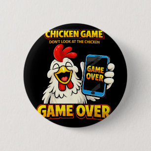 Chicken Game Don't Look At The Chicken Game Over P 6 Cm Round Badge