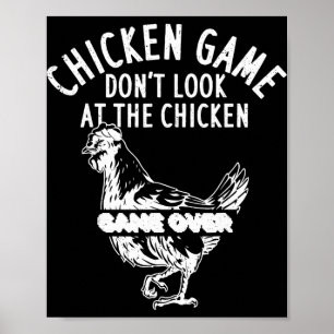 Chicken Game Don't Look At The Chicken Game Over _ Poster