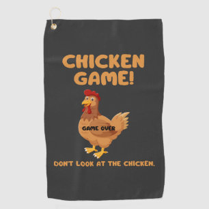 Chicken Game Don't Look At The Chicken Golf Towel