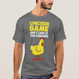 Chicken Game Dont Look At The Chicken Kids T-Shirt