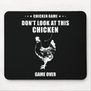 Chicken Game Don't Look At This Chicken Chicken He Mouse Pad