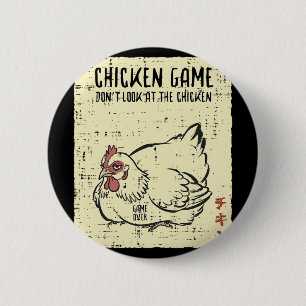 Chicken Game Dont Look Game Over Funny Saying Men  6 Cm Round Badge
