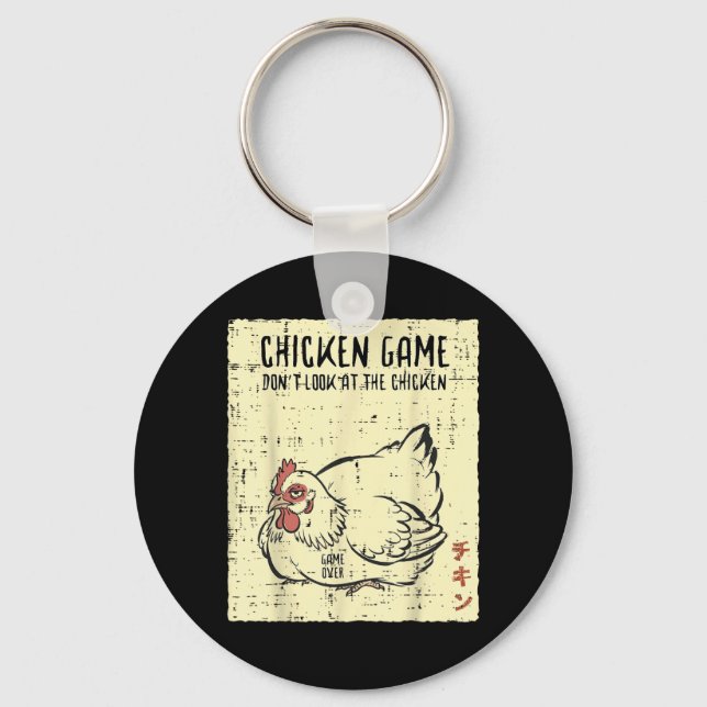 Chicken Game Dont Look Game Over Funny Saying Men Key Ring (Front)