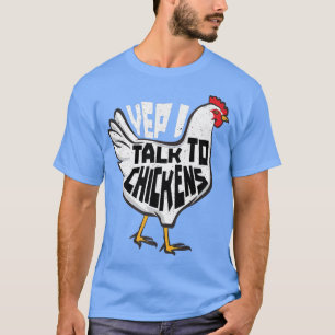 Chicken Girls Farm Farmers I Talk To Chickens T-Shirt