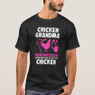 Chicken Grandma I Want Garden Chickens Chickens T-Shirt