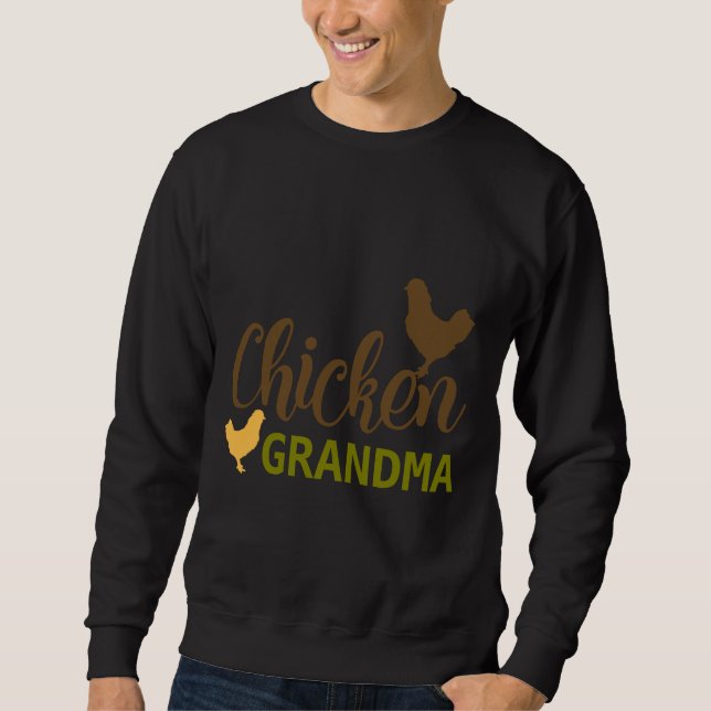 Chicken Grandma   Sweatshirt (Front)