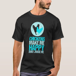 Chicken Happy Hen Farm Animal Farmer T-Shirt
