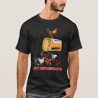 Chicken Happy Pills Anti Depressant Chicken Farm L T-Shirt