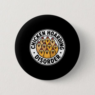 Chicken Hoarding Disorder, Chicken Owner 6 Cm Round Badge