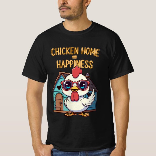 Chicken Home = Happiness – Cute Sunglasses T-Shirt (Front)