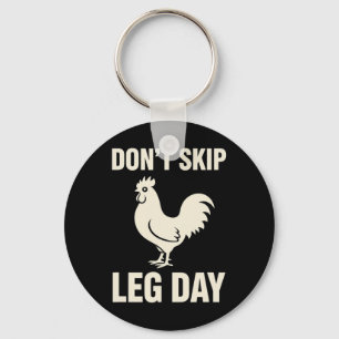 Chicken, I Live By Don't Skip Leg Day Rooster Humo Key Ring