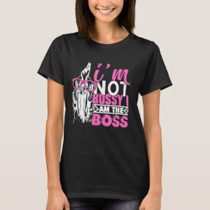Chicken I'm Not Bossy I Am The Boss T-Shirt