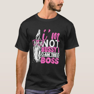 Chicken I'm Not Bossy I Am The Boss T-Shirt