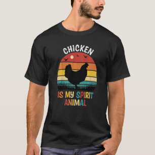 Chicken Is My Spirit Animal Chicken T-Shirt