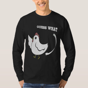 Chicken Joking Guess what   T-Shirt